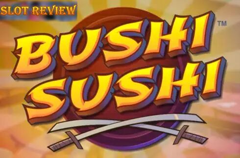 Bushi Sushi